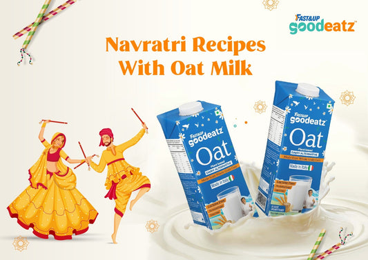 Delicious Navratri Recipes with Oat Milk | Navratri Food Ideas